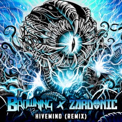 HIVEMIND (Zardonic remix)