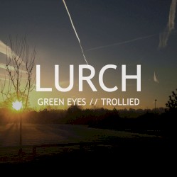 Green Eyes / Trollied