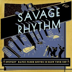 Savage Rhythm – Hot Swing for the Bass Bin