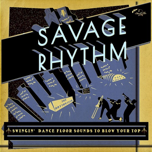 Savage Rhythm – Hot Swing for the Bass Bin