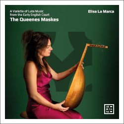 The Queenes Maskes: A Varietie of Lute Music from the Early English Court