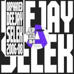 orphaned deejay selek 2006–08