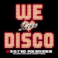 We Love Disco: The Full 12" Mixes
