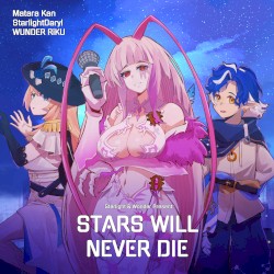 Stars Will Never Die