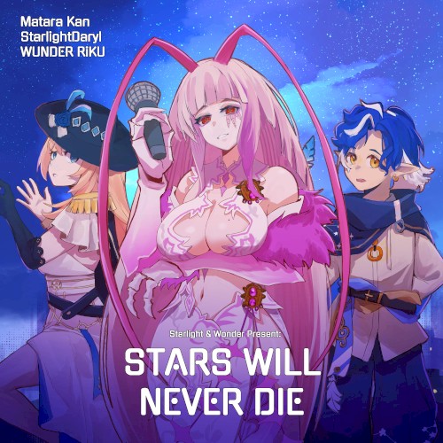 Stars Will Never Die