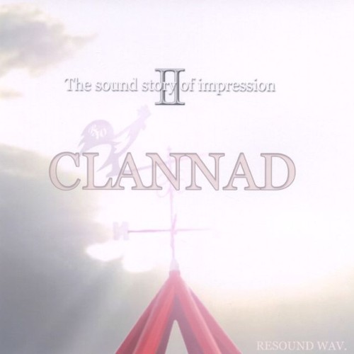 CLANNAD - The sound story of impression II