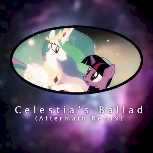 Celestia's Ballad (Aftermath Remix)