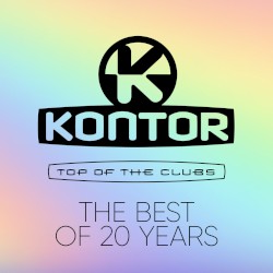 Kontor: Top of the Clubs: The Best of 20 Years