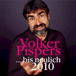 … bis neulich 2010