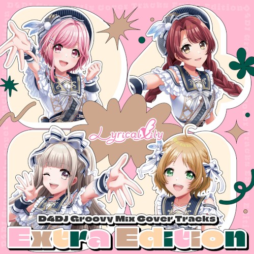 D4DJ Groovy Mix カバートラックス Extra Edition Lyrical Lily
