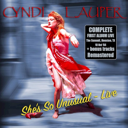 She’s So Unusual: Live & Remastered + bonus tracks (Live, The Summit, Houston, TX 10 Oct ’84)