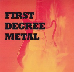 First Degree Metal