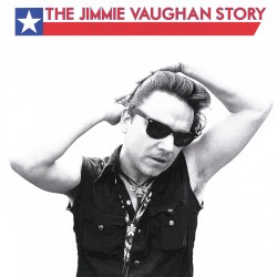 The Jimmie Vaughan Story