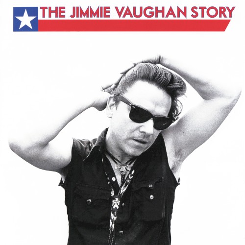 The Jimmie Vaughan Story