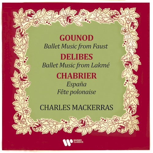 Ballet Music from Gounod's Faust & Delibes' Lakmé / Chabrier: España / Fête polonaise