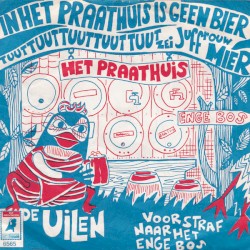 In het Praathuis is geen bier / Voor straf naar het Enge Bos