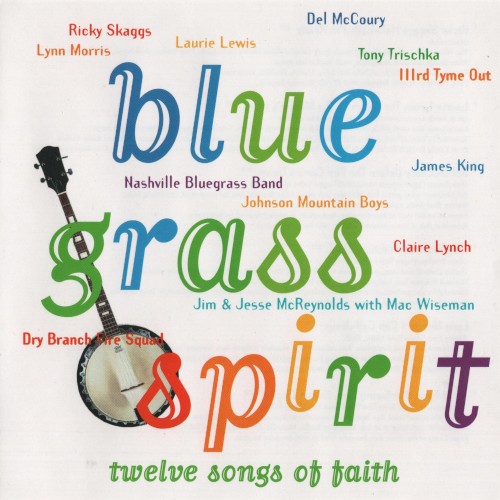 Bluegrass Spirit: Twelve Songs Of Faith