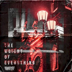 The Weight Of Everything