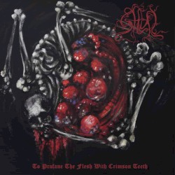 To Profane the Flesh With Crimson Teeth