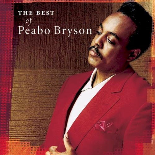Love & Rapture: The Best of Peabo Bryson