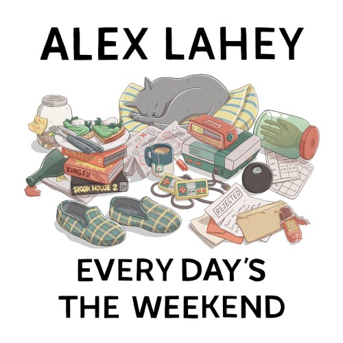 Every Day’s The Weekend