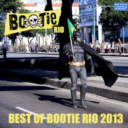 Best of Bootie Rio 2013