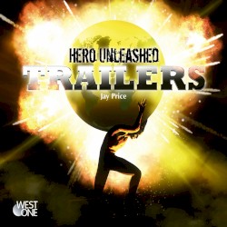 Hero Unleashed Trailers (Original Soundtrack)