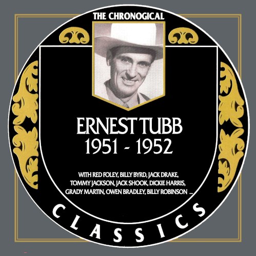 The Chronogical Classics: Ernest Tubb 1951-1952