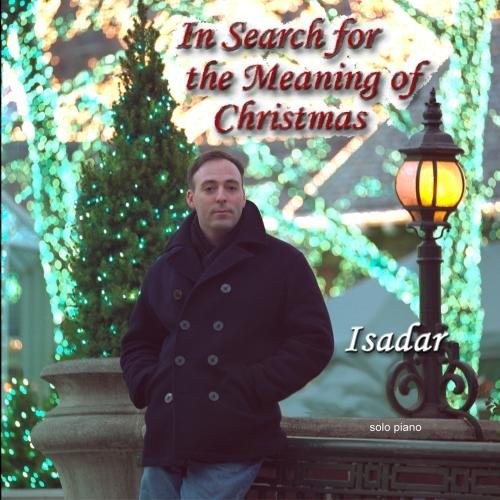 In Search for the Meaning of Christmas (solo piano)