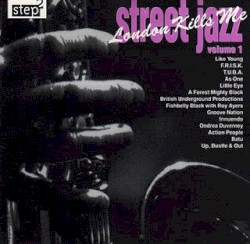 Street Jazz, Volume 1: London Kills Me