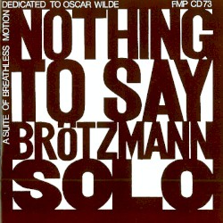 Nothing to Say: A Suite of Breathless Motion Dedicated to Oscar Wilde