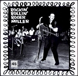 Rockin' Rollin' Roger Miller