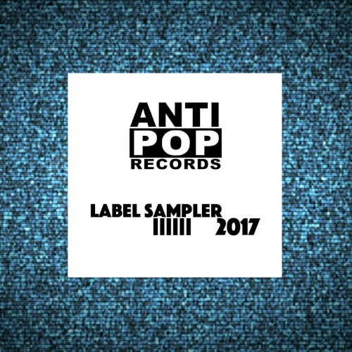 Antipop Records Label Sampler 2017