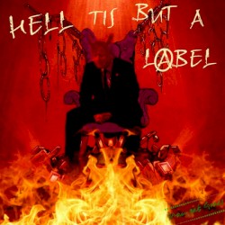Hell 'Tis but a Label