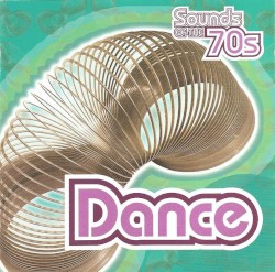 Sounds of the 70s: Dance