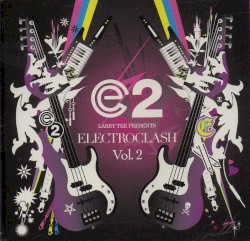Larry Tee Presents Electroclash, Volume 2