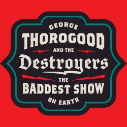 The Baddest Show on Earth