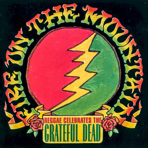 Fire on the Mountain: Reggae Celebrates the Grateful Dead