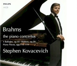 The Piano Concertos / 4 Ballades, op. 10 / Waltzes, op. 39 / Piano Pieces, opp. 116–119