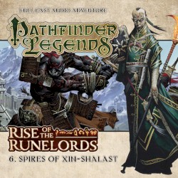 Pathfinder Legends - Rise of the Runelords: Spires of Xin-Shalast