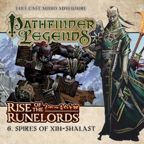 Pathfinder Legends - Rise of the Runelords: Spires of Xin-Shalast