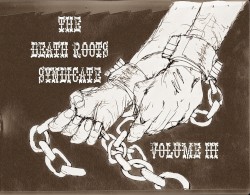 The Death Roots Syndicate: Volume III