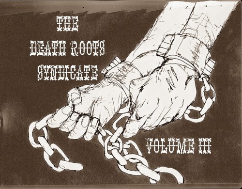 The Death Roots Syndicate: Volume III