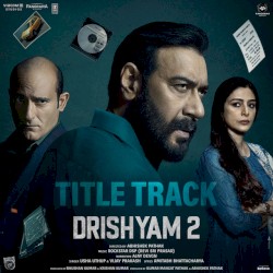 Drishyam 2 - Title Track (From "Drishyam 2")