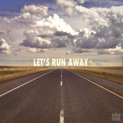Let's Run Away