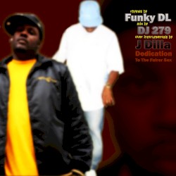 Dedication to the Fairer Sex [Funky DL’s Tribute to J Dilla]