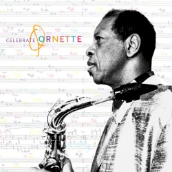 Celebrate Ornette