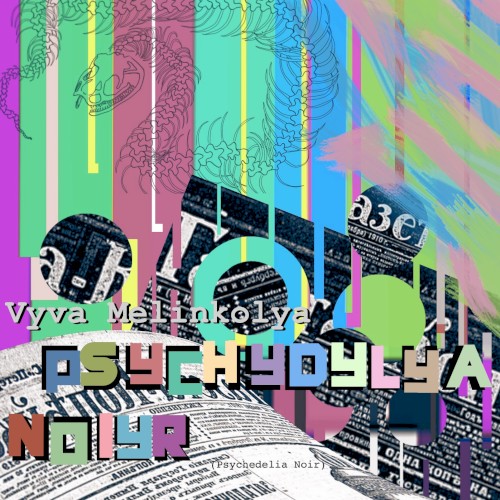 Psychydylya Noiyr (Psychedelia Noir)