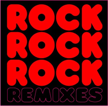 Rock Rock Rock Remixes