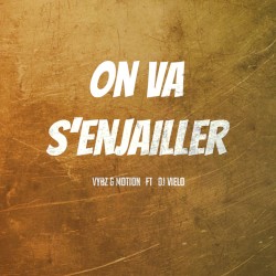 On va s’enjailler